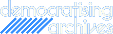 Democratising Archives